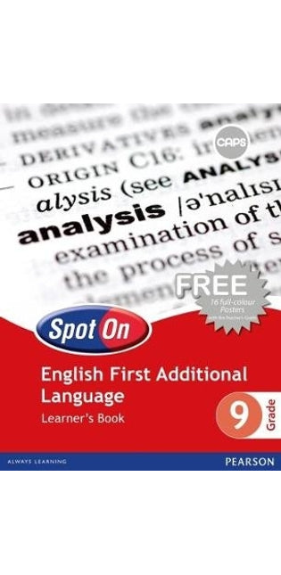 Spot On English First Additional Language Grade 9 Learner's Book: Grade 9: Learner's Book