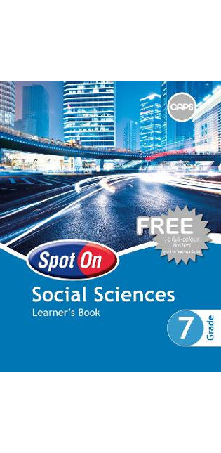 Spot On Social Sciences Grade 7 Learner's Book: Grade 7: Learner's Book