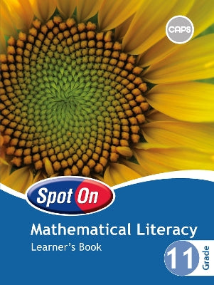 Spot On Mathematical Literacy Grade 11 Learner's Book: Grade 11: Learner's Book