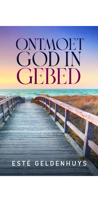 Ontmoet God in Gebed