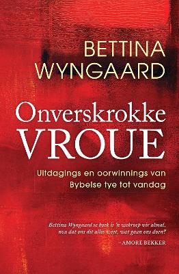 Onverskrokke Vroue