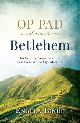 Op Pad Deur Betlehem