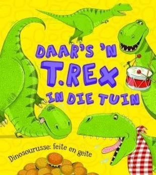 Daar's 'n T. Rex in die tuin