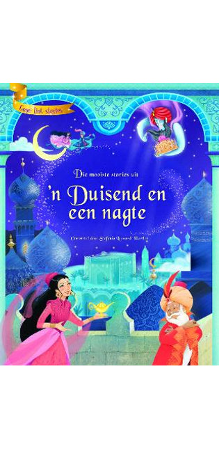 Goue lint-stories: Die mooiste stories uit ’n Duisend en een nagte