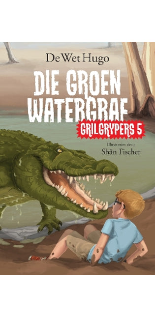 Grilgrypers: Die Groen Watergraf: Boek 5