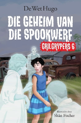 Grilgrypers 6: Die Geheim van die Spookwerf