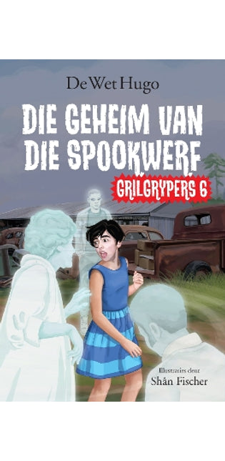 Grilgrypers 6: Die Geheim van die Spookwerf