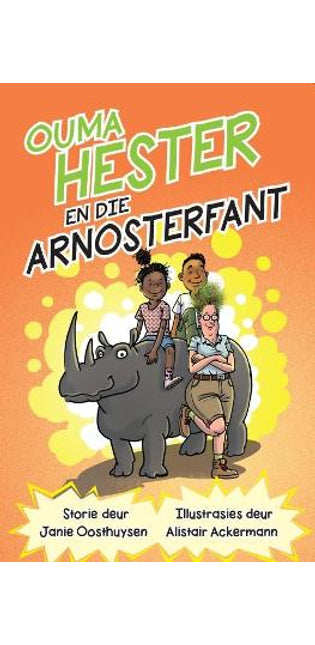 Ouma Hester en die Arnosterfant