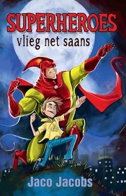 Superheroes vlieg net saans