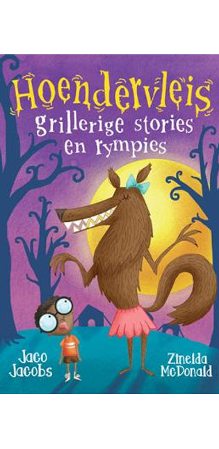 Hoendervleis: Grillerige stories en rympies