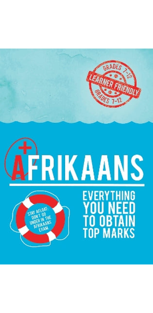 Afrikaans +: Everything you need to obtain top marks