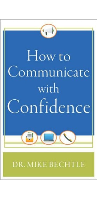 How to Communicate with Confidence
