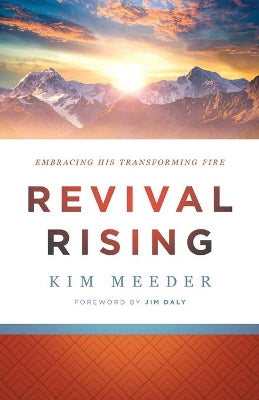 Revival Rising – Embracing His Transforming Fire