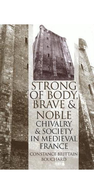 "Strong of Body, Brave and Noble"