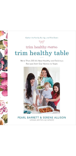 Trim Healthy Mama: The Trim Healthy Table