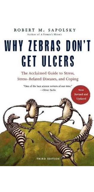 Why Zebras Don't Get Ulcers -Revised Edition