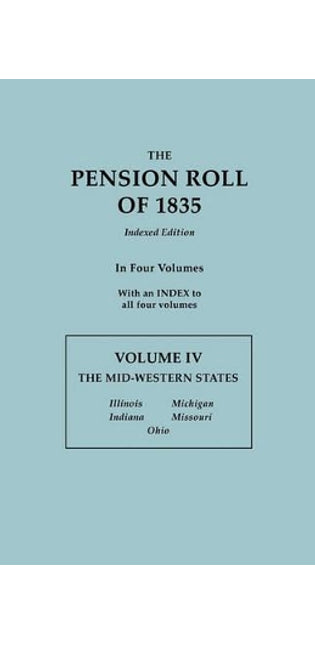 Pension Roll of 1835. in Four Volumes. Volume IV