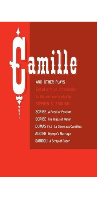 "Camille" and Other Plays
