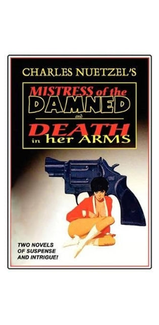 "Mistress of the Damned" and "Death in Her Arms" -- Two Tales of Murder and Passion