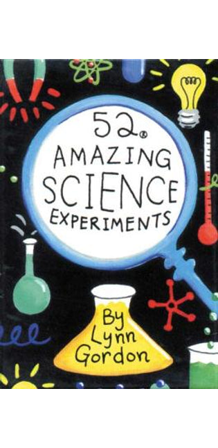52 Amazing Science Experiments