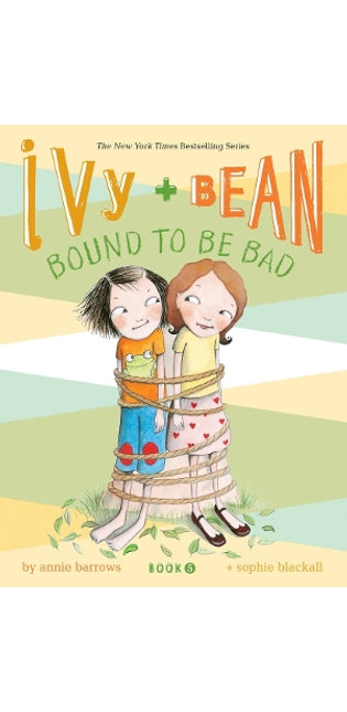 Ivy and Bean #5: Bound to be Bad