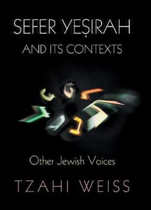 "Sefer Yeṣirah" and Its Contexts