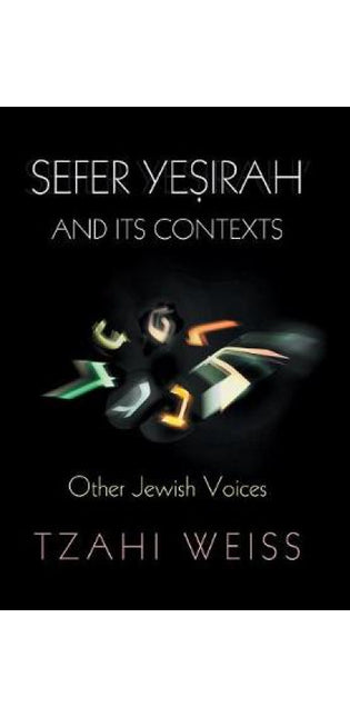 "Sefer Yeṣirah" and Its Contexts