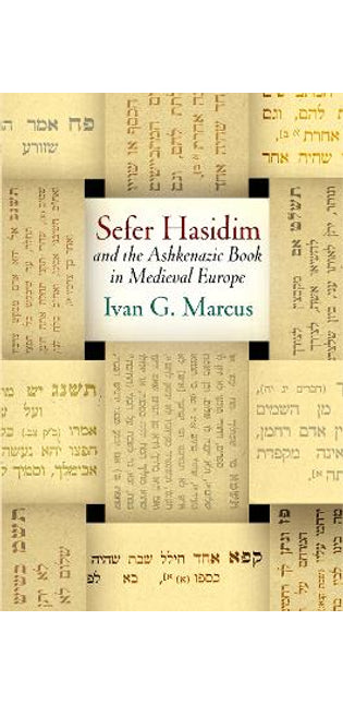 "Sefer Hasidim" and the Ashkenazic Book in Medieval Europe
