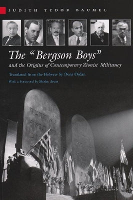 "Bergson Boys" and the Origins of Contemporary Zionist Militancy