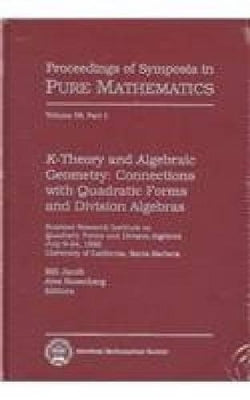 $K$-Theory And Algebraic Geometry: Connections With Quadratic Forms And Division Algebras