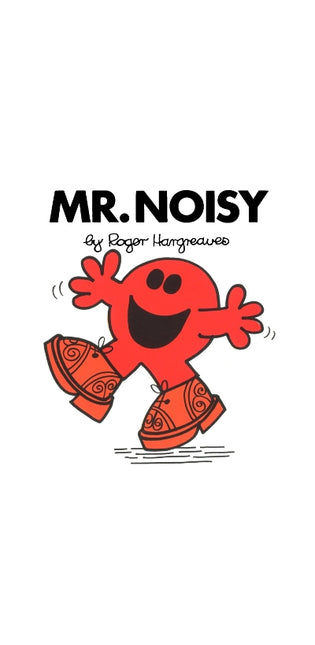 Mr. Noisy
