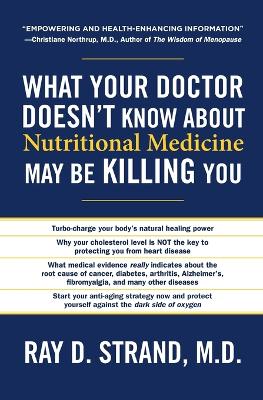 What Your Doctor Doesn't Know About Nutritional Medicine May Be Killing You