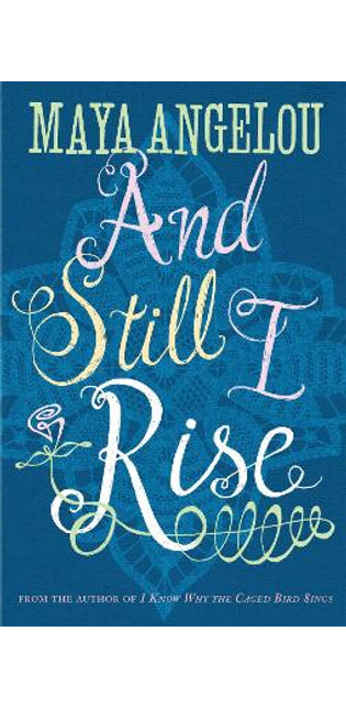And Still I Rise