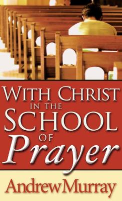 With Christ in the School of Prayer