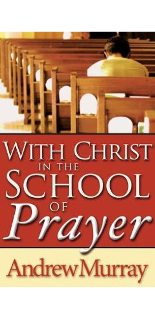 With Christ in the School of Prayer
