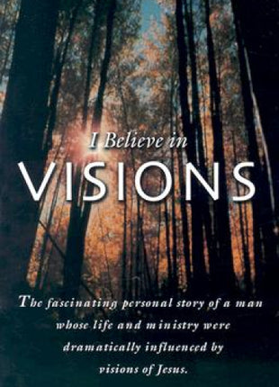 I Believe in Visions