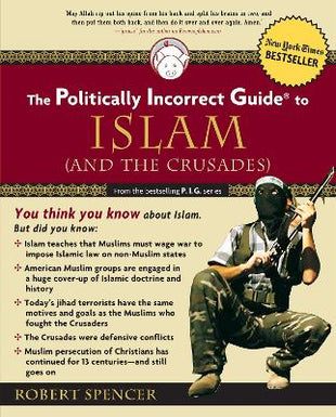 Politically Incorrect Guide to Islam (And the Crusades)