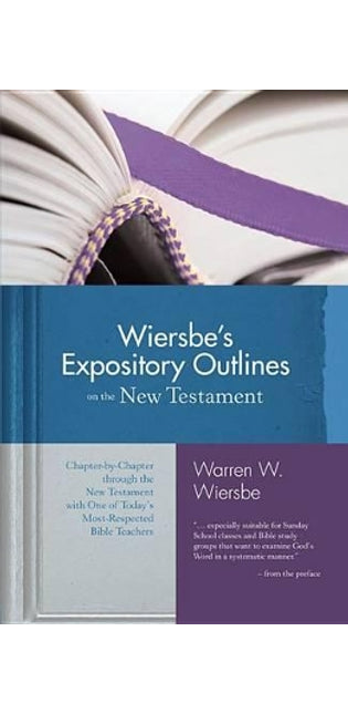 Wiersbe's Expository Outlines- New Testament