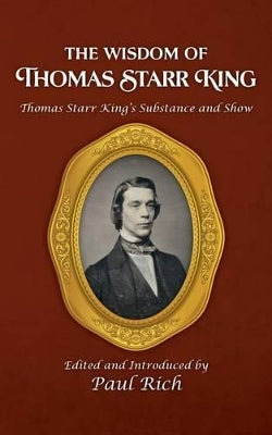 Wisdom of Thomas Starr King – Exclusive Books Online