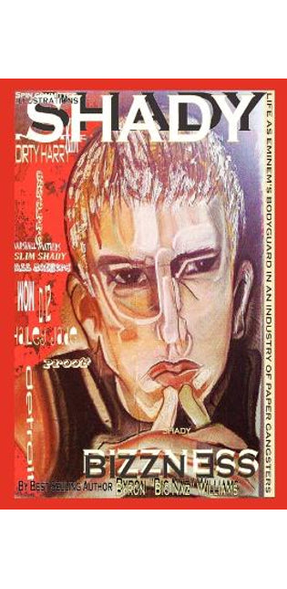 "Shady Bizzness' Life as Eminem's Bodyguard in an Industry of Paper Gangsters"