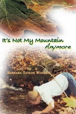 "it's Not My Mountain Anymore"