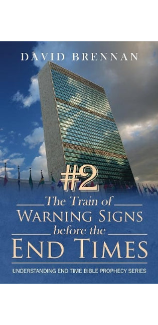 # 2 the Train of Warning Signs Before the End Times