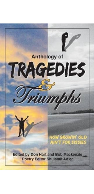 Anthology of Tragedies & Triumphs