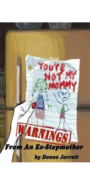 "You're Not My Mommy!" WARNINGS from an Ex-Stepmother