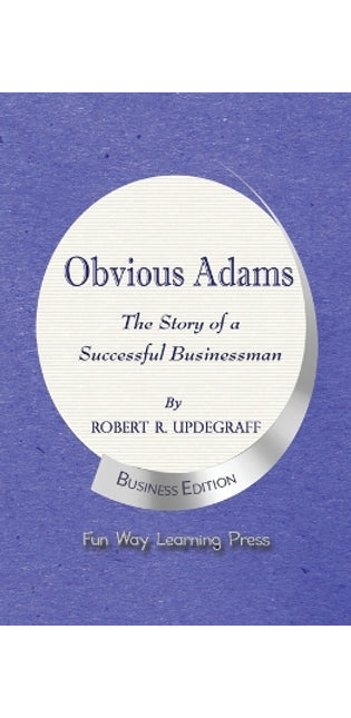 Obvious Adams -- The Story of a Successful Businessman