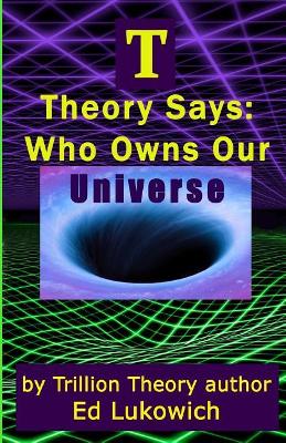 T Theory Says
