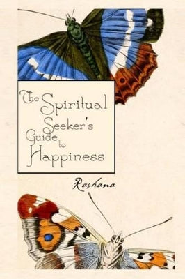 Spiritual Seekers Guide To Happiness