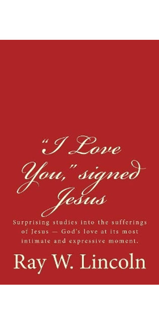"I Love You," signed Jesus