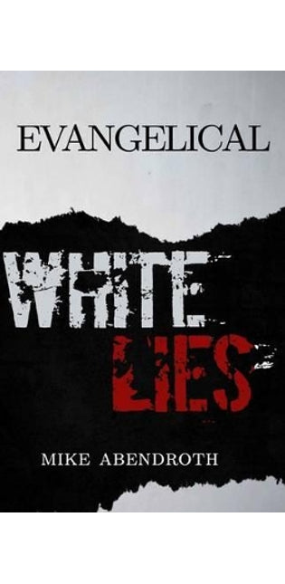Evangelical White Lies