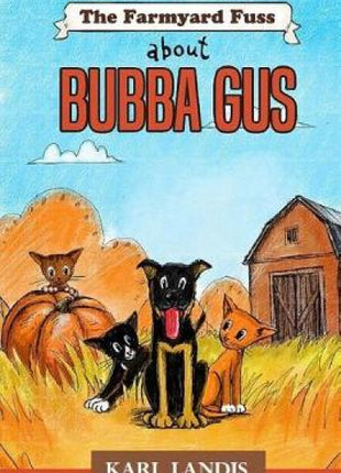 Farmyard Fuss About Bubba Gus